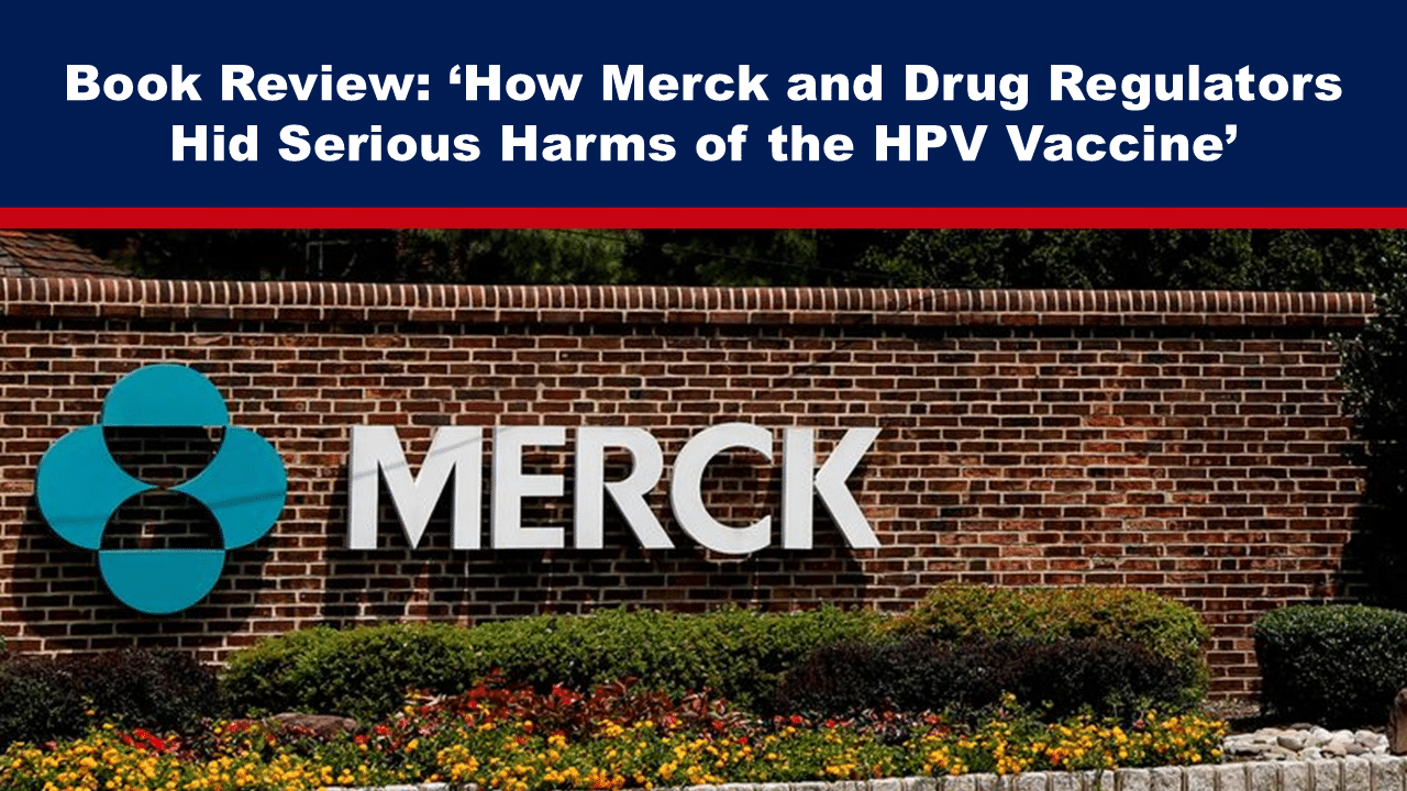 Expose News Explosive book review: Unveiling how Merck and regulators allegedly concealed HPV vaccine harms. A must-read thriller in the pharma world!