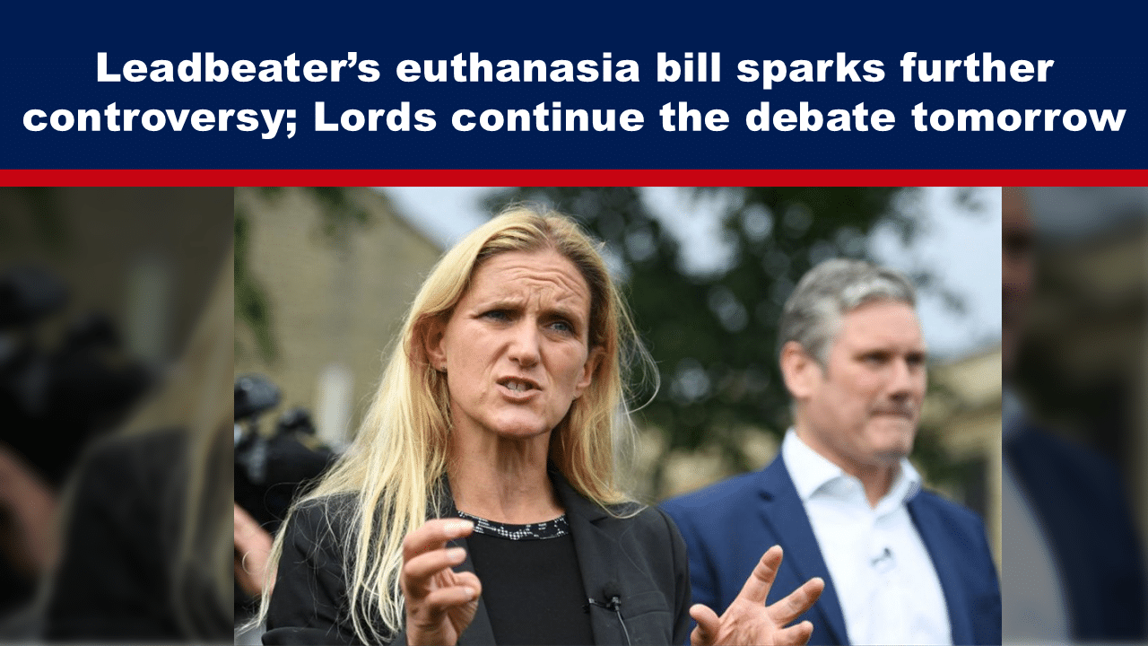- The Expose Expose News: Leadbeater's euthanasia bill controversy heats up; Lords to debate tomorrow. Politicians passionately discuss key issues on the matter.